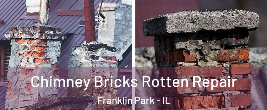 Chimney Bricks Rotten Repair Franklin Park - IL