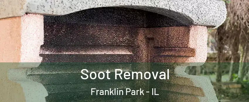  Soot Removal Franklin Park - IL